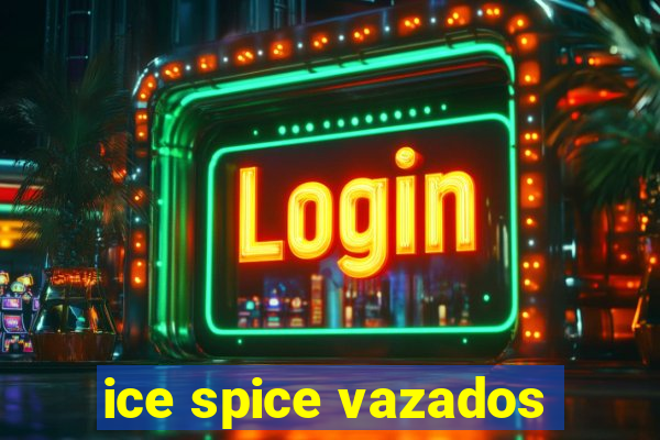 ice spice vazados